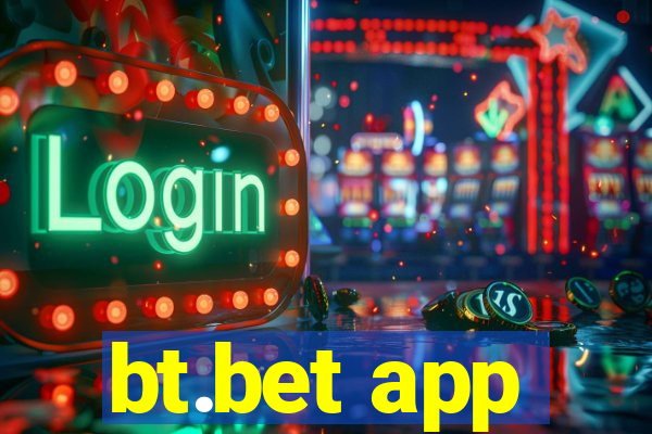 bt.bet app